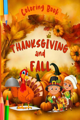 Thanksgiving &amp; Fall Coloring Book  - Cute Autumn Pages for Kids(English, Paperback, Riti R. Ra)