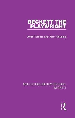 Beckett the Playwright(English, Hardcover, Fletcher John)