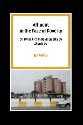 Affluent in the Face of Poverty(English, Paperback, Philips Jos J.P.M.)