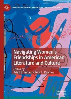 Navigating Women's Friendships in American Literature and Culture(English, Hardcover, unknown)