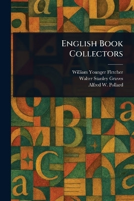 English Book Collectors(English, Paperback, Fletcher William Younger)