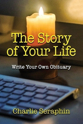 The Story of Your Life(English, Paperback, Seraphin Charlie)