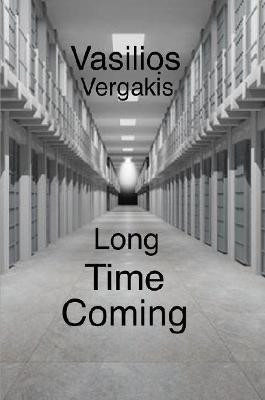 Long Time Coming(English, Paperback, Vergakis Vasilios)