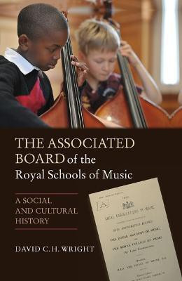 The Associated Board of the Royal Schools of Music(English, Hardcover, Wright David)