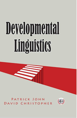 Developmental Linguistics(Hardcover, Patrick John, David Christopher)