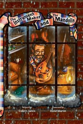 The Instrument Maker and the Mandolin(English, Paperback, James Colleen)