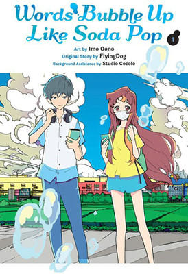 Words Bubble Up Like Soda Pop, Vol. 1 (manga)(English, Paperback, Oono Imo)