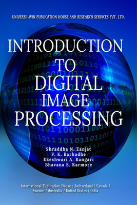 INTRODUCTION TO DIGITAL IMAGE PROCESSING(English, Paperback, Prof. Shraddha N. Zanjat)