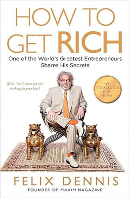 How to Get Rich(Paperback, Felix Dennis)