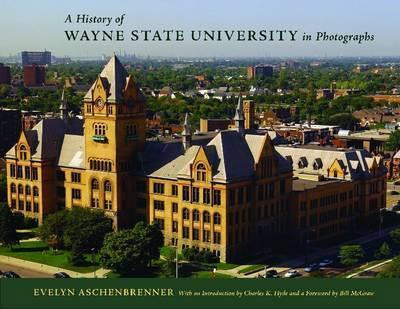 A History of Wayne State University in Photographs(English, Hardcover, Aschenbrenner Evelyn)