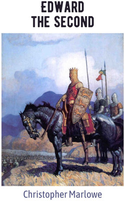 Edward The Second(Paperback, Christopher Marlowe)