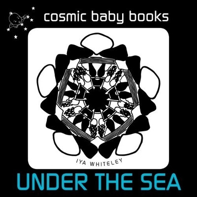 Under The Sea: EARTH DESIGNS: Black and White Book for a Newborn Baby and the Whole Family 2(English, Paperback, Whiteley Iya)