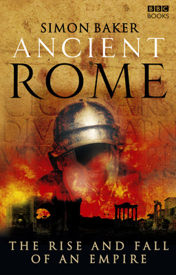 Ancient Rome: The Rise and Fall of an Empire(English, Paperback, Baker Simon)