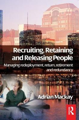 Recruiting, Retaining and Releasing People(English, Paperback, Mackay Adrian)