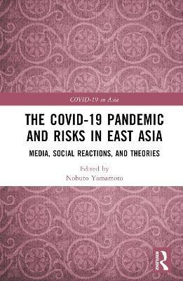 The COVID-19 Pandemic and Risks in East Asia(English, Hardcover, unknown)