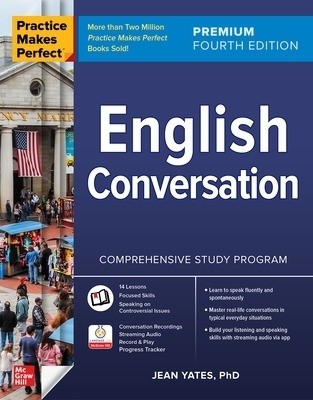 Practice Makes Perfect: English Conversation, Premium Fourth Edition(English, Paperback, Yates Jean)