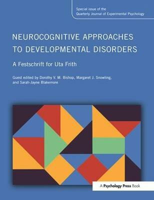 Neurocognitive Approaches to Developmental Disorders: A Festschrift for Uta Frith(English, Paperback, unknown)