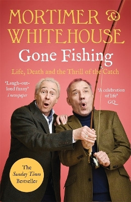 Mortimer & Whitehouse: Gone Fishing(English, Paperback, Mortimer Bob)