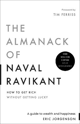 The Almanack of Naval Ravikant(English, Hardcover, Jorgenson Eric)