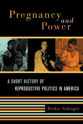 Pregnancy and Power(English, Paperback, Solinger Rickie)