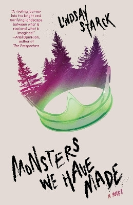 Monsters We Have Made(English, Paperback, Starck Lindsay)