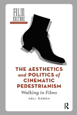 The Aesthetics and Politics of Cinematic Pedestrianism(English, Paperback, OEzgen Asli)