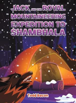 Jack and the Royal Mountaineering Expedition to Shambhala(English, Hardcover, Bacon Todd)