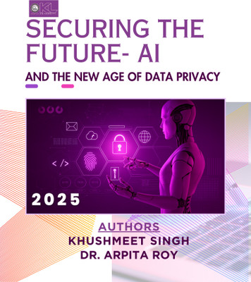 Securing the Future- 
AI and the New Age of Data Privacy 2025(Paperback, Author 1 - Khushmeet Singh, Author 2 - Dr. Arpita Roy)