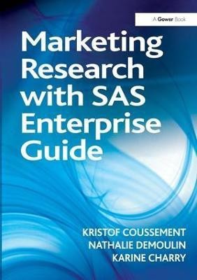 Marketing Research with SAS Enterprise Guide(English, Paperback, Coussement Kristof)