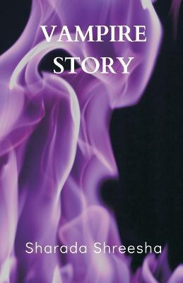 Vampire story(English, Paperback, Shreesha Sharada)