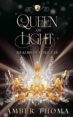 Queen of Light(English, Paperback, Thoma Amber)