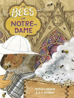 The Bees of Notre-Dame(English, Hardcover, Browne Meghan P.)