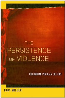 The Persistence of Violence(English, Paperback, Miller Toby)