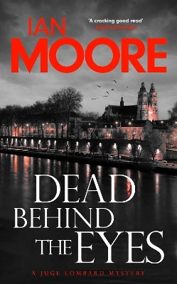Dead Behind the Eyes(English, Hardcover, Moore Ian)