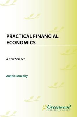 Practical Financial Economics(English, Electronic book text, Murphy Austin)