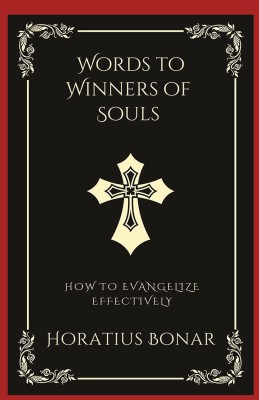 Words to Winners of Souls(English, Hardcover, Bonar Horatius)