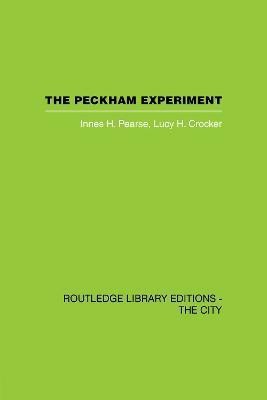 The Peckham Experiment PBD(English, Paperback, Pearse Innes H.)