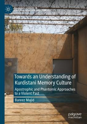 Towards an Understanding of Kurdistani Memory Culture(English, Hardcover, Majid Bareez)