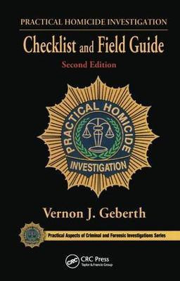 Practical Homicide Investigation Checklist and Field Guide(English, Paperback, Geberth Vernon J.)