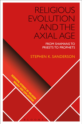 Religious Evolution and the Axial Age(English, Hardcover, Sanderson Stephen K.)