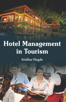 Hotel Management in Tourism  - Hotel Management in Tourism(Hardcover, Sridhar Hegde)