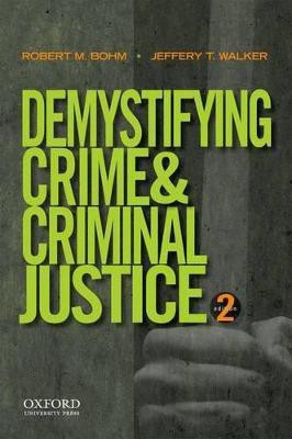 Demystifying Crime and Criminal Justice(English, Paperback, Bohm)