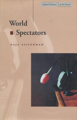 World Spectators(English, Hardcover, Silverman Kaja)