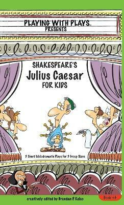 Shakespeare's Julius Caesar for Kids(English, Hardcover, Kelso Brendan P)