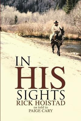 In His Sights(English, Paperback, Hoistad Rick)