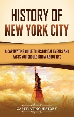 History of New York City(English, Hardcover, History Captivating)