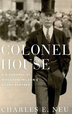 Colonel House(English, Hardcover, Neu Charles E.)