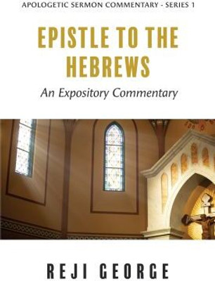 Epistle to the Hebrews: An Expository Commentary(Paperback, Reji George)