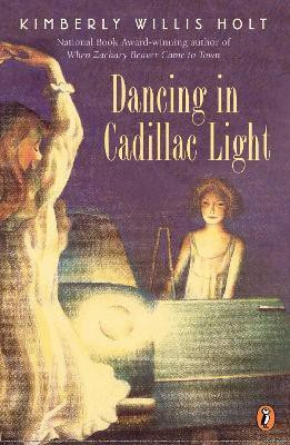 Dancing in Cadillac Light(English, Paperback, Holt Kimberly Willis)