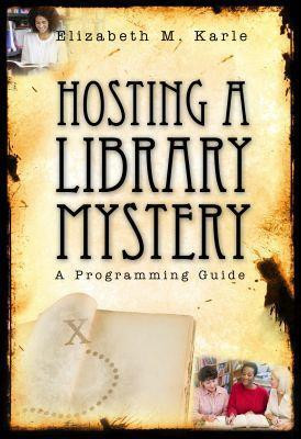 Hosting a Library Mystery(English, Paperback, American Library Association)